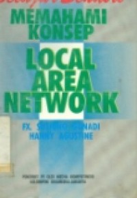 BELAJAR SENDIRI MEMAHAMI KONSEP LOCAL AREA NETWORK