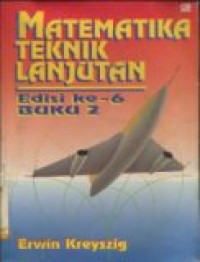 MATEMATIKA TEKNIK LANJUTAN  ED 6 BUKU 2