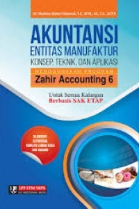 [CD] AKUNTANSI ENTITAS MANUFAKTUR: KONSEP, TEKNIK, DAN APLIKASI MENGGUNAKAN PROGRAM ZAHIR ACCOUNTING 6