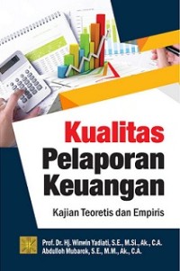 KUALITAS PELAPORAN KEUANGAN KAJIAN TEORETIS DAN EMPIRIS