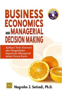 BUSINESS ECONOMICS AND MANAGERIAL DECISION MAKING