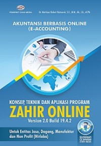 AKUNTANSI BERBASIS ONLINE (E-ACCOUNTING): KONSEP, TEKNIK, DAN APLIKASI PROGRAM ZAHIR ONLINE VERSION 2.0 BUILD 19.4.2