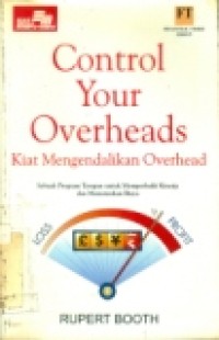 CONTROL YOUR OVERHEADS KIAT MENGENDALIKAN OVERHEAD