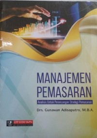 MANAJEMEN PEMASARAN: ANALISIS UNTUK PERANCANGAN STRATEGI PEMASARAN