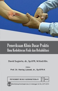 PEMERIKSAAN KLINIK DASAR PRAKTIS ILMU KEDOKTERAN FISIK DAN REHABILITASI