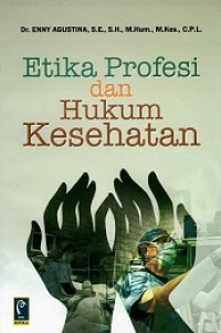 ETIKA PROFESI DAN HUKUM KESEHATAN