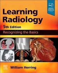 LEARNING RADIOLOGY: RECOGNIZING THE BASICS