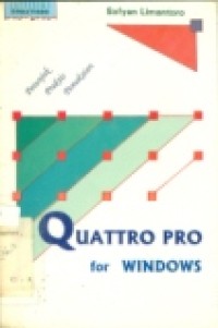 PETUNJUK PRAKTIS PEMAKAIAN QUATTRO PRO FOR WINDOWS