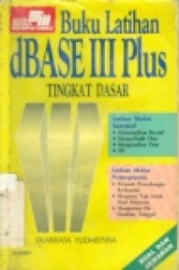 BUKU LATIHAN DBASE III PLUS TINGKAT DASAR