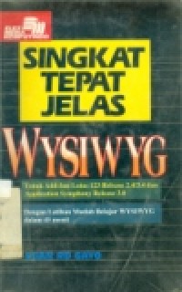 SINGKAT TEPAT JELAS WYSIWYG