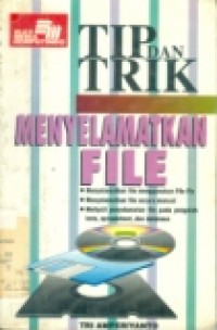 TIP DAN TRIK MENYELAMATKAN FILE