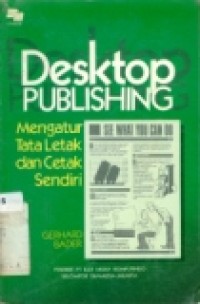 DESKTOP PUBLISING MENGATUR TATA LETAK DAN CETAK