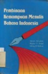 PEMBINAAN KEMAMPUAN MENULIS BAHASA INDONESIA