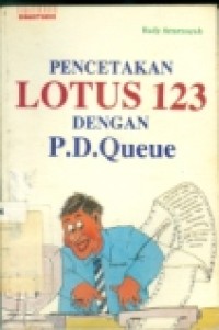 PENCETAKAN LOTUS 123 DENGAN P.D.QUEUE