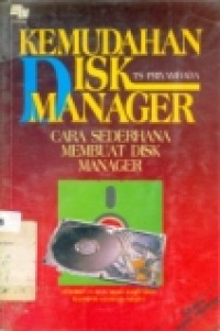 KEMUDAHAN DISK MANAGER CARA SEDERHANA MEMBUAT DISK MANAGER