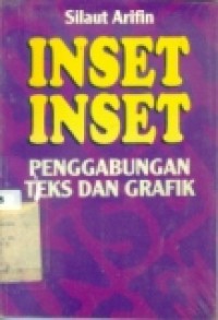 INSET INSET PENGGABUNGAN TEKS DAN GRAFIK