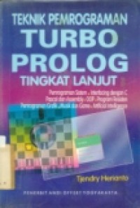 TEKNIK PEMROGRAMAN TURBO PROLOG TINGKAT LANJUT