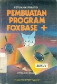 PETUNJUK PRAKTIS PEMBUATAN PROGRAM FOXBASE BUKU 1