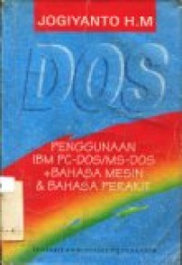 DOS PENGGUNAAN IBM PC-DOS/MS-DOS +BAHASA MESIN & BHS.PERAKIT