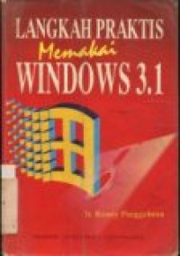 LANGKAH PRAKTIS MEMAKAI WINDOWS 3.1