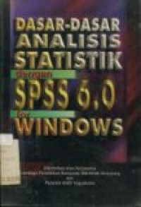 DASAR-DASAR ANALISIS STATISTIK DENGAN SPSS 6.0 FOR WINDOWS