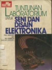 TUNTUNAN LABORATORIUM UNTUK SENI DAN DISAIN ELEKTRONIKA