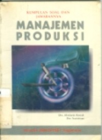 KUMPULAN SOAL DAN JAWABANNYA MANAJEMEN PRODUKSI