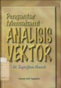 PENGANTAR MEMAHAMI ANALISIS VEKTOR