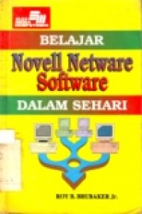 BELAJAR NOVELL NETWARE SOFWARE DALAM SEHARI