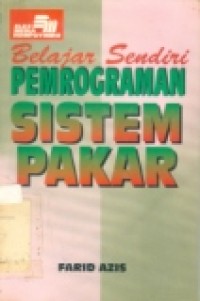 BELAJAR SENDIRI PEMROGRAMAN SISTEM PAKAR