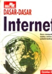 DASAR-DASAR INTERNET (CARA MEMANFAATKAN WAKTU ONLINE DGN BAI