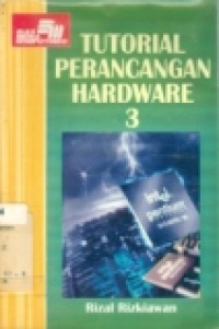 TUTORIAL PERANCANGAN HARDWERE 3