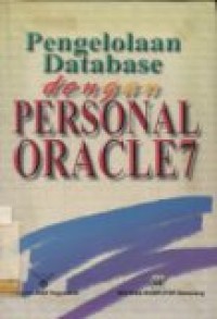 PENGELOLAAN DATABASE DENGAN PERSONAL ORACLE 7