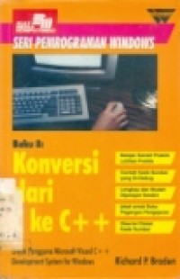 SERI PEMROGRAMAN WINDOWS BUKU 8: KONVERSI DARI C KE C ++