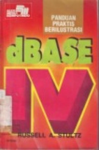 PANDUAN PRAKTIS BERILUSTRASI DBASE IV