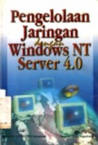 PENGELOLAAN JARINGAN DENGAN WINDOWS NT SERVER 4.0