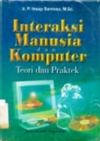 INTERAKSI MANUSIA DAN KOMPUTER TEORI DAN PRAKTEK