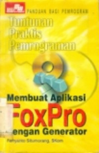 TUNTUTAN PRAKTIS PEMROGRAMAN MEMBUAT APLIKASI FOXPRO