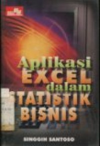 APLIKASI EXCEL DALAM STATISTIK BISNIS