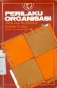 PERILAKU ORGANISASI KONSEP DASAR DAN APLIKASINYA