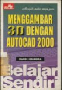 MENGGAMBAR 3D DENGAN AUTOCAD 2000