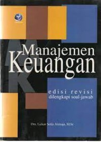 MANAJEMEN KEUANGAN EDISI REVISI DILENGKAPI SOAL-JAWAB