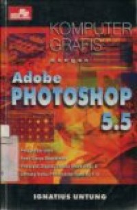 KOMPUTER GRAFIS DENGAN ADOBE PHOTOSHOP 5.5