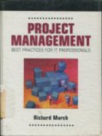 PROJECT MANAGEMENT BEST PRACTICES FOR IT PROFESSIONALS