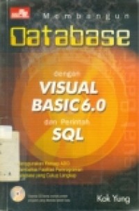 MEMBANGUN DATABASE DENGAN VISUAL BASIC 6.0 DAN PERINTAH SQL