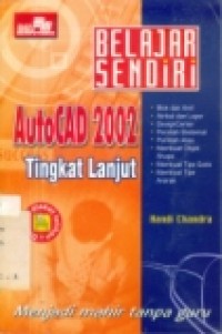 BELAJAR SENDIRI AUTOCAD 2002 TINGKAT LANJUT