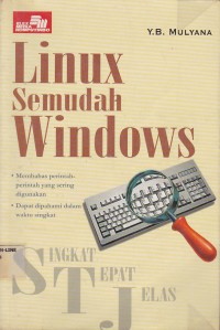 SINGKAT TEPAT JELAS: LINUX SEMUDAH WINDOWS