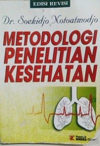 METODOLOGI PENELITIAN KESEHATAN ED.REVISI