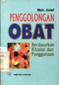 PENGGOLONGAN OBAT BERDASARKAN KHASIAT DAN PENGGUNAAN