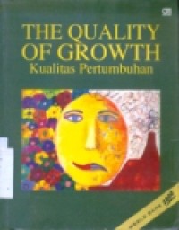 THE QUALITY OF GROWTH KUALITAS PERTUMBUHAN